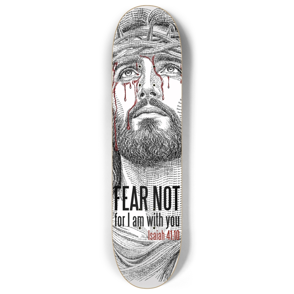 Don't Be Afraid - Skateboard Deck